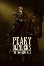 Peaky Blinders: The Immortal Man projectfreetv