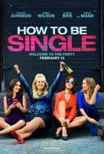 Watch How to Be Single Projectfreetv