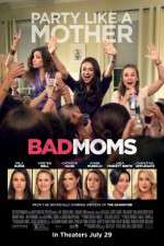 Watch Bad Moms Projectfreetv