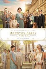Watch Downton Abbey: A New Era Projectfreetv