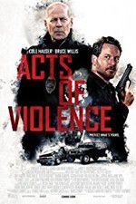 Watch Acts of Violence Projectfreetv
