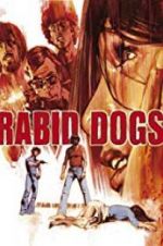 Watch Rabid Dogs Projectfreetv