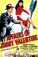 Watch The Affairs of Jimmy Valentine Projectfreetv