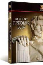 Watch Stealing Lincoln's Body Projectfreetv