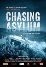 Watch Chasing Asylum Projectfreetv