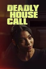 Watch Deadly House Call 123movieshub