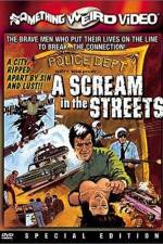 Watch A Scream in the Streets Projectfreetv