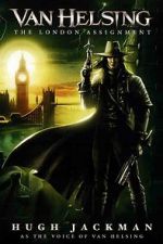 Watch Van Helsing: The London Assignment Projectfreetv