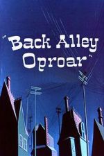 Watch Back Alley Oproar Projectfreetv