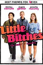 Watch Little Bitches Projectfreetv