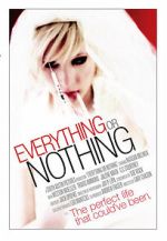 Watch Everything or Nothing Online Projectfreetv