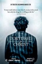 Watch Tortured for Christ Projectfreetv