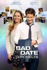 Watch Bad Date Chronicles Projectfreetv
