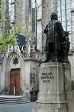 Watch Bach: A Passionate Life Projectfreetv