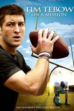 Watch Tim Tebow: On a Mission Projectfreetv