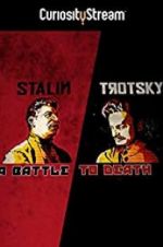 Watch Stalin - Trotsky: A Battle to Death Projectfreetv