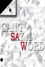 Watch Can't Say a Word Projectfreetv