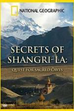 Watch National Geographic Secrets of Shangri-La Quest For Sacred Caves Projectfreetv