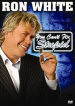 Watch Ron White: You Can\'t Fix Stupid Projectfreetv