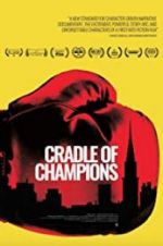 Watch Cradle of Champions Projectfreetv