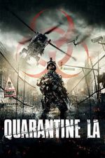 Watch Quarantine L.A. Projectfreetv