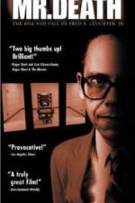 Watch Mr Death The Rise and Fall of Fred A Leuchter Jr Projectfreetv