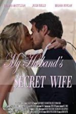Watch My Husband\'s Secret Wife Projectfreetv