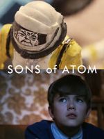 Watch Sons of Atom (Short 2012) Projectfreetv