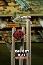 Caught Out: Crime. Corruption. Cricket projectfreetv