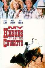 Watch My Heroes Have Always Been Cowboys Projectfreetv