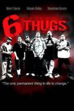Watch Six Thugs Projectfreetv