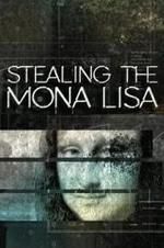 Watch Stealing the Mona Lisa Projectfreetv