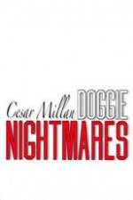 Watch Cesar Millan: Doggie Nightmares Online Projectfreetv