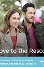 Watch Love to the Rescue Projectfreetv