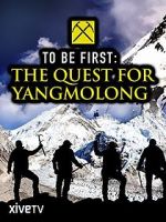 Watch To Be First: The Quest for Yangmolong Projectfreetv