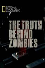 Watch National Geographic The Truth Behind Zombies Projectfreetv