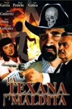 Watch La texana maldita Projectfreetv