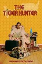 Watch The Tiger Hunter Projectfreetv