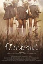Watch Fishbowl Projectfreetv