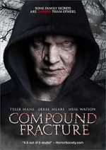 Watch Compound Fracture Projectfreetv