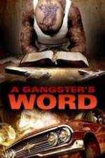 Watch A Gangster's Word Projectfreetv
