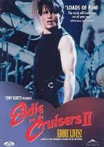 Watch Eddie and the Cruisers II: Eddie Lives! Projectfreetv