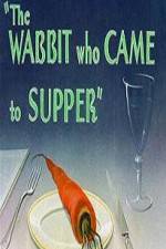 Watch The Wabbit Who Came to Supper Projectfreetv