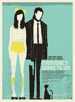 Watch Everyone\'s Going to Die Projectfreetv