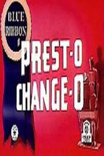 Watch Prest-O Change-O Projectfreetv