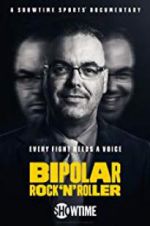 Watch Bipolar Rock \'N Roller Online Projectfreetv