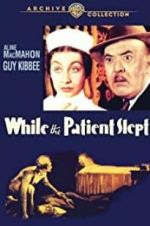 Watch While the Patient Slept Projectfreetv