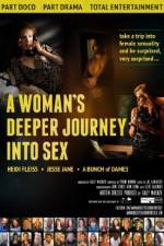 Watch A Woman's Deeper Journey Into Sex Projectfreetv