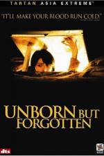 Watch Unborn But Forgotten Projectfreetv