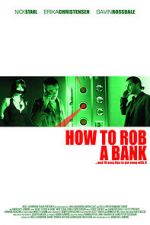 Watch How to Rob a Bank (and 10 Tips to Actually Get Away with It) Projectfreetv